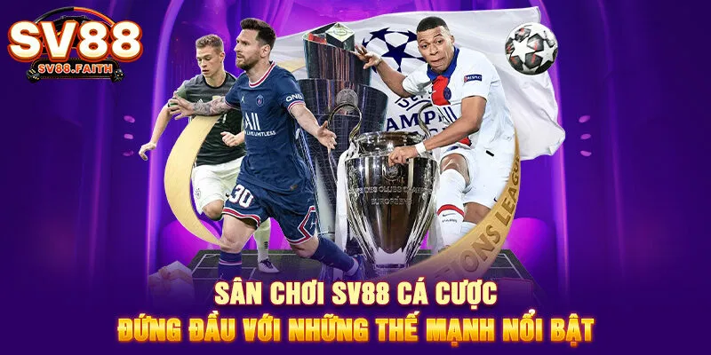 Sân chơi SV88 cá cược đứng đầu với những thế mạnh nổi bật